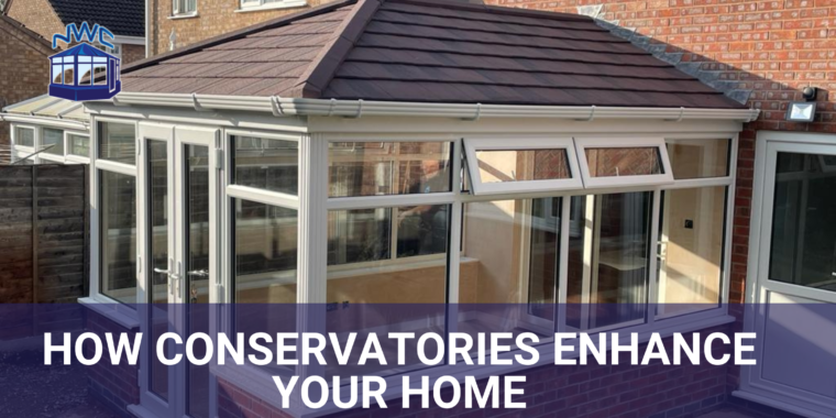 How conservatories enhance your home - blog